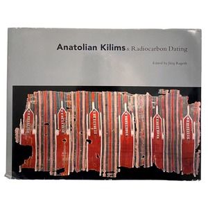 Anatolian Kilims & Radiocarbon Dating, Jürg Rageth (1999, Hardcover) Limited Ed